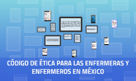 CÓDIGO DE ÉTICA PARA LAS ENFERMERAS Y ENFERMEROS EN MÉXICO By Miguel ...