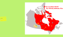 The Canadian Shield by MSM01 Geography on Prezi