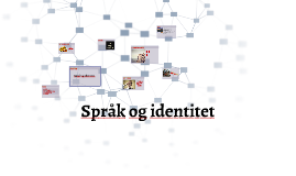 Språk Og Identitet By Daniel Rajabpour On Prezi