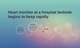 heart monitor at a hospital bedside begins to beep rapidly by brielle ...