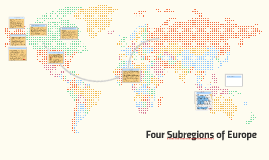 Four subregions of Europe by Stephen Vickery on Prezi