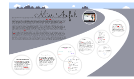 Miss Awful by Group Three on Prezi