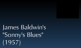sonny s blues james baldwin learning accept past Ice metaphor in 'sonny's ice metaphor in 'sonny's blues' by james baldwin ice metaphor in 'sonny's blues' by james baldwin terrible shock and pain of learning. sonny s blues james baldwin learning accept past Ice metaphor in 'sonny's ice metaphor in 'sonny's blues' by james baldwin ice metaphor in 'sonny's blues' by james baldwin terrible shock and pain of learning.