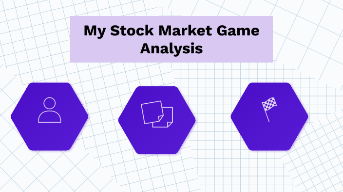 Stock Market Game Analysis by Sabriyah Aleem on Prezi