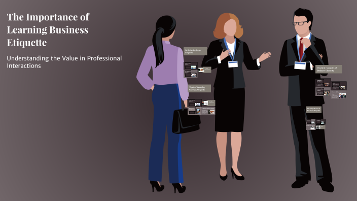The Importance of Learning Business Etiquette by Catherine Leung on Prezi