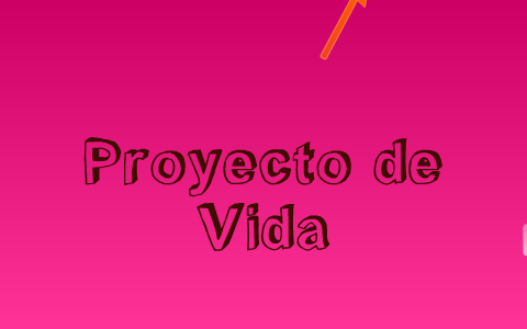 Proyecto de Vida by andrea lucia ramirez on Prezi