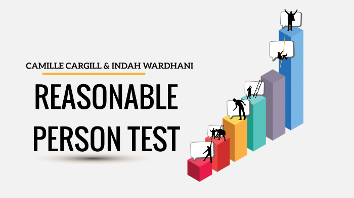 BEX3000 - Reasonable Person Test by Crasha Cargill on Prezi