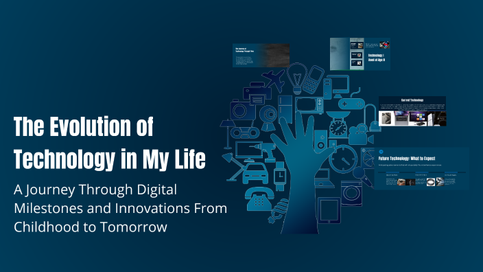 The Evolution of Technology in My Life by Owen Fernandes on Prezi
