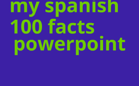 my spanish power point by julianne henry on Prezi