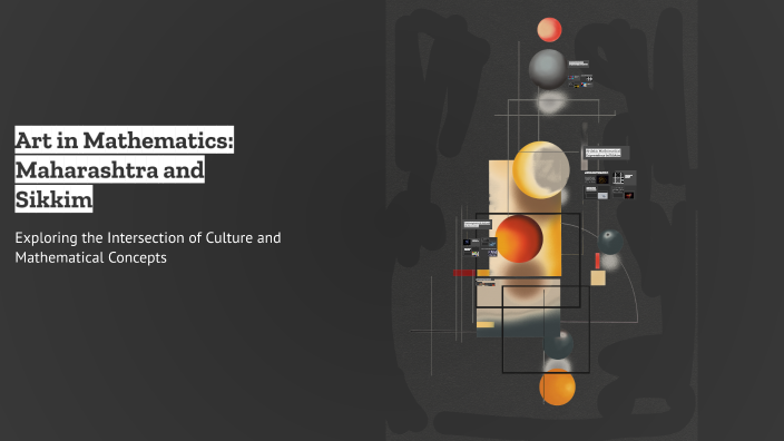 Art in Mathematics: Maharashtra and Sikkim by Khushi on Prezi