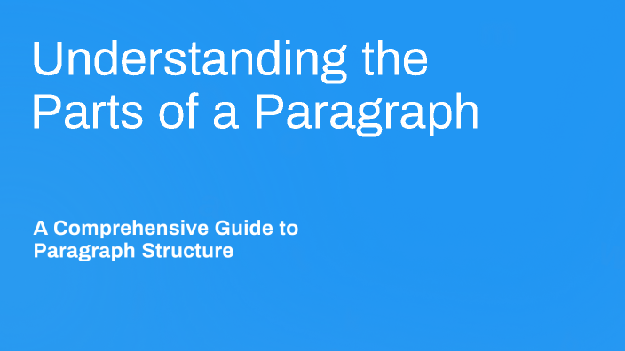 Understanding the Parts of a Paragraph by Marco Aristizabal on Prezi