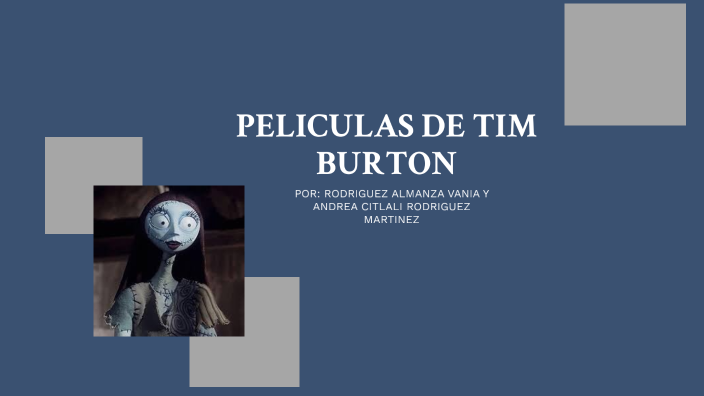 PELICULAS DE TIM BURTON by Prueba Videos on Prezi