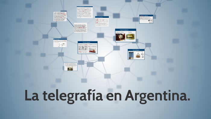 L telegrafía en Argentina. by Sofia Benitez on Prezi