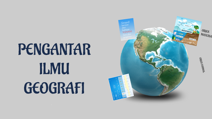 Pengantar ilmu geografi by evi rianti on Prezi