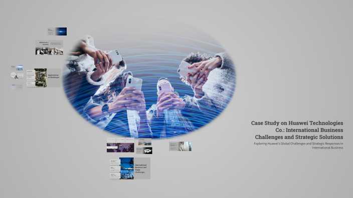 Case Study on Huawei Technologies Co.: International Business ...