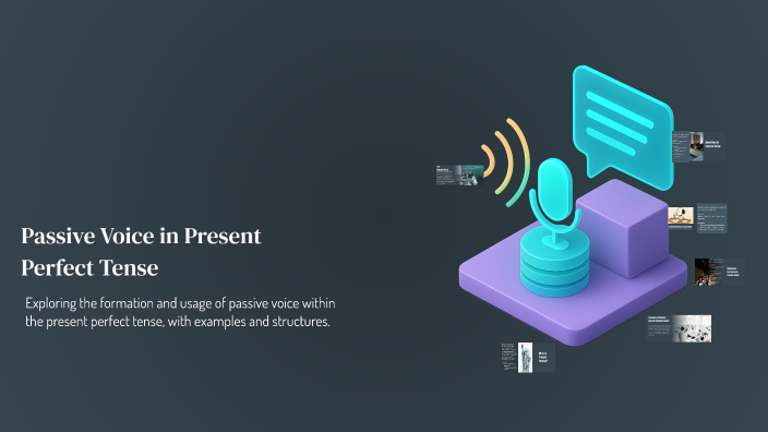 Understanding Passive Voice in Present Perfect Tense by Sara carrasco ...
