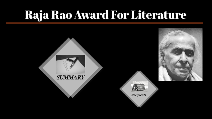 Press Raja Rao Raja Rao award for literature by Renessa on Prezi