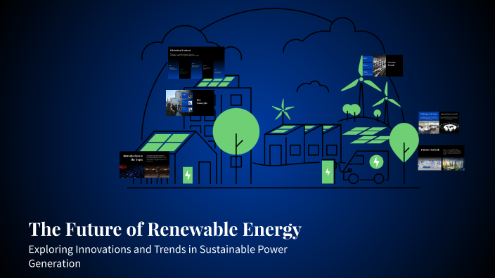 The Future of Renewable Energy by Deepak U on Prezi
