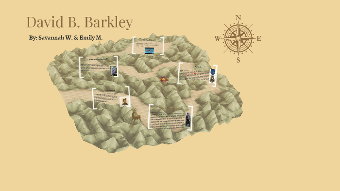 David B. Barkley By Savannah Wallingford On Prezi