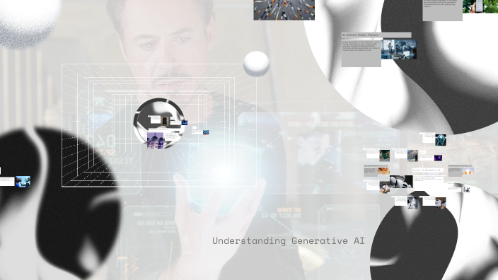Understanding Generative AI by Paridhi Sinha on Prezi