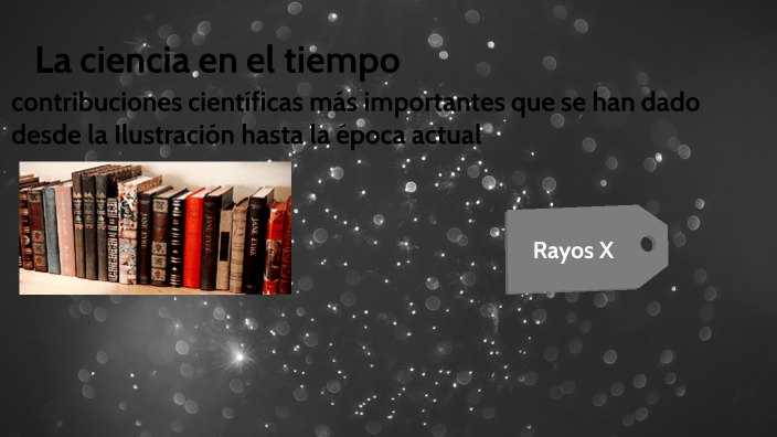 La ciencia en el tiempo by Aguilar Ortiz israel on Prezi