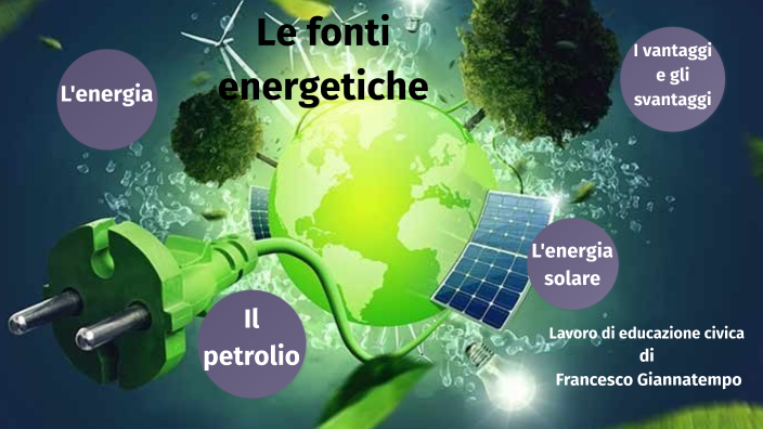 Le fonti energetiche rinnovabili e non rinnovabili by FRANCESCO
