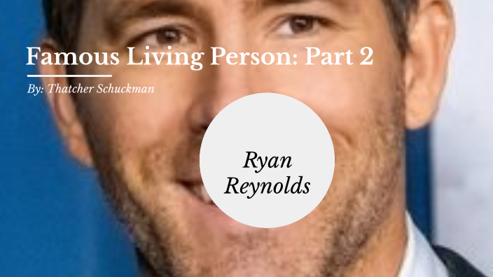 famous living person part 2 by Thatcher Schuckman on Prezi