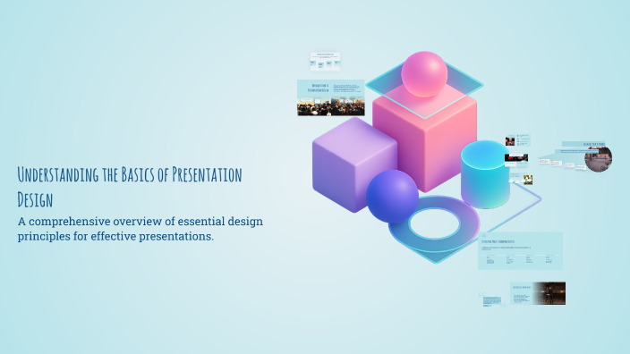 Understanding the Basics of Presentation Design by Noah Friedrich on Prezi