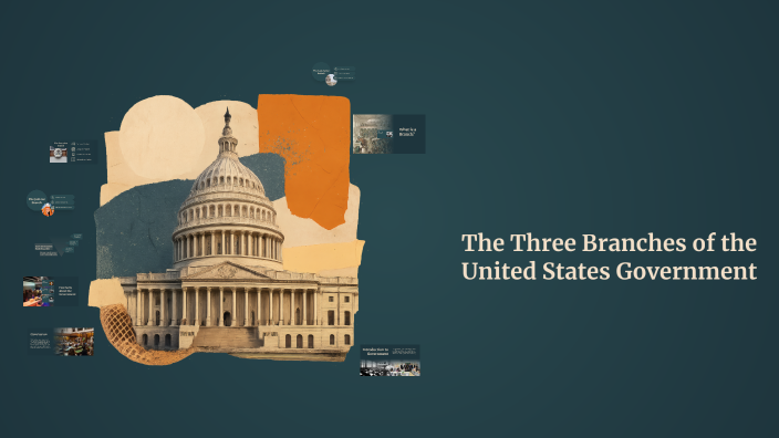The Three Branches of the United States Government by Daniel Ray on Prezi