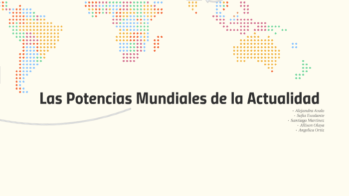 Las Potencias Mundiales De La Actualidad By Sofia Escalante