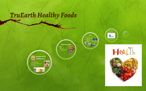 TruEarth Healthy Foods by Madison Burger on Prezi