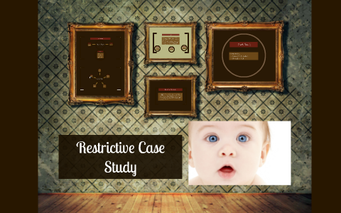 case study restrictive practices