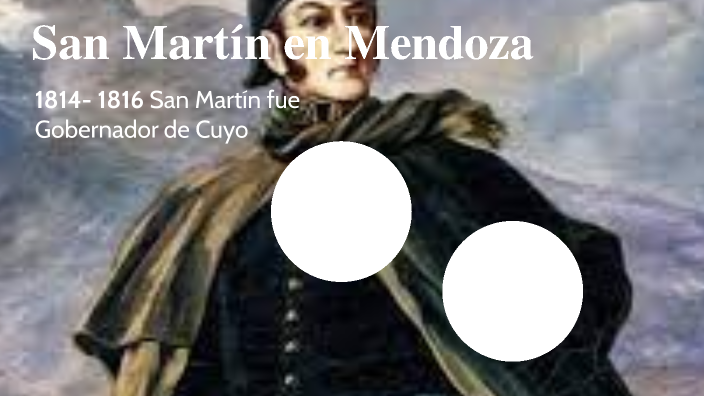 San Martin en Mendoza by Gabriela Bogado on Prezi