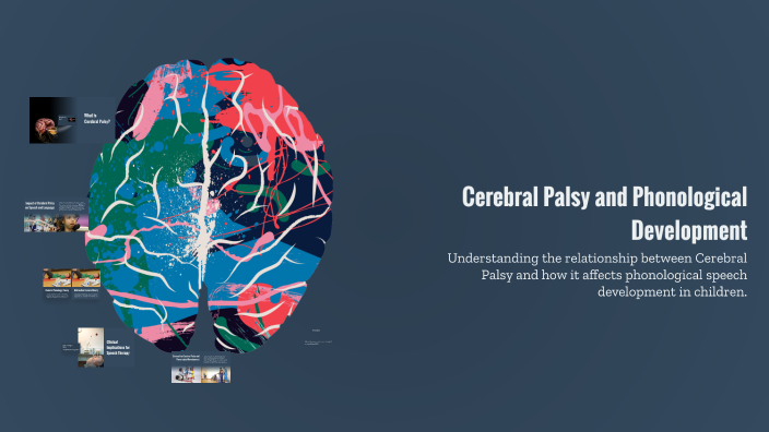 Cerebral Palsy and Phonological Development by Conor casteel on Prezi