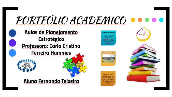 PORTFÓLIO ACADEMICO by Fernanda Teixeira on Prezi