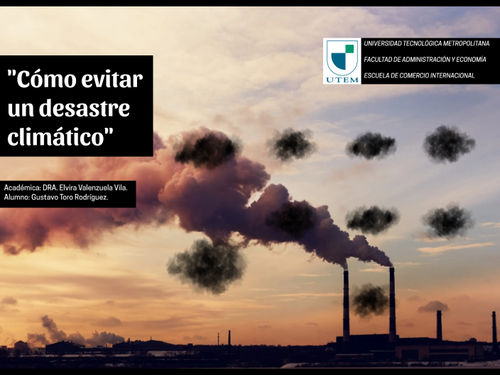 Cómo Evitar Un Desastre Climático By Gus Toro On Prezi