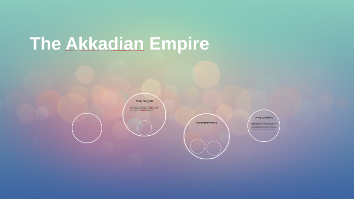 The Akkadian Empire by Nysa Thomas on Prezi