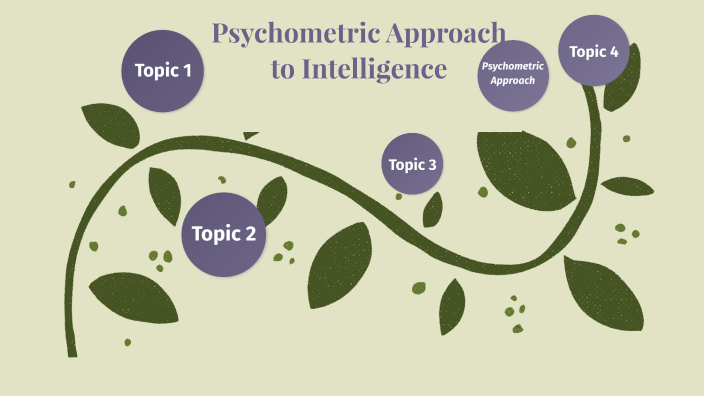 Psychometric Approach To Intelligence By Nitya Menon On Prezi