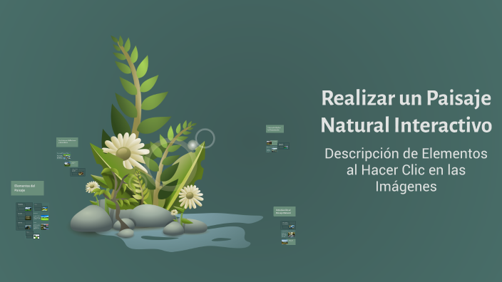 Creación de un Paisaje Natural Interactivo by SIRENIA SAHOLI PILOZO ...