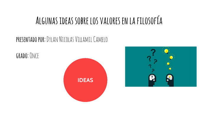 Algunas Ideas Sobre Los Valores En La Filosofia By Dylan Nicolas Villamil Camelo 2152