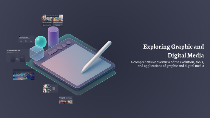 Exploring Graphic and Digital Media by Tyler Sandlin on Prezi