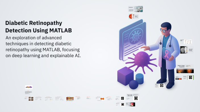 Diabetic Retinopathy Detection Using MATLAB by Nisrin Bashir on Prezi