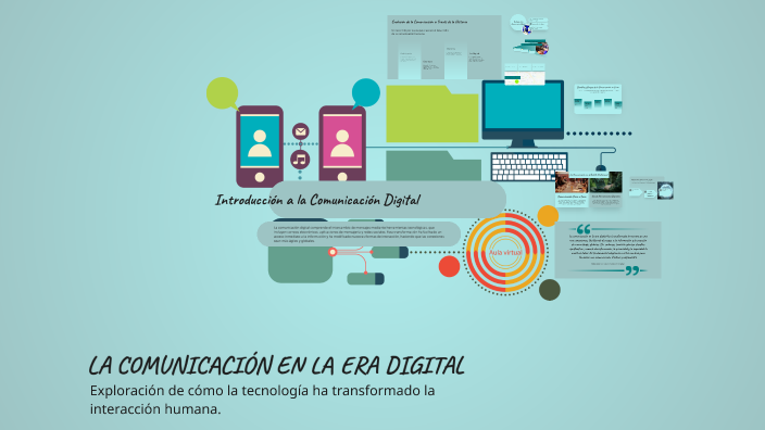 LA COMUNICACIÓN EN LA ERA DIGITAL by Milagro Gonzalez on Prezi