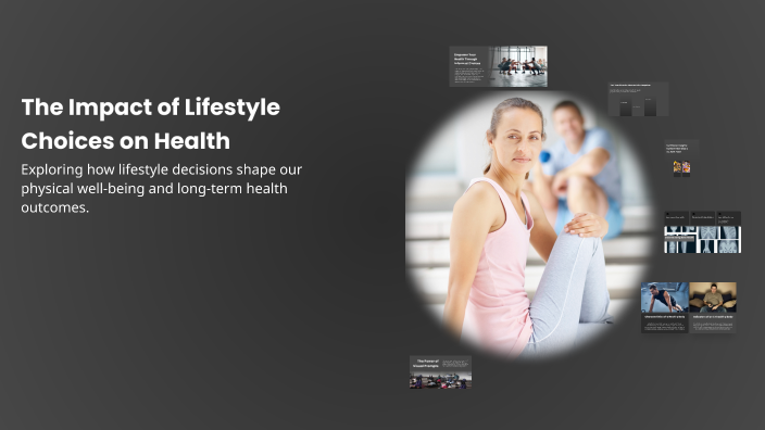 The Impact of Lifestyle Choices on Health by Grade 4 PYP on Prezi