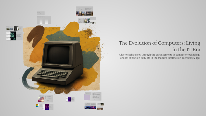 The Evolution of Computers: Living in the IT Era by Alex Amit on Prezi