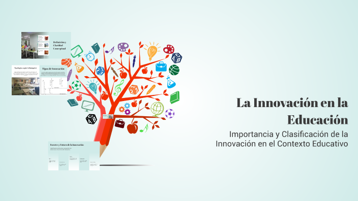 La Innovación en la Educación by Angie Yeraldin Rodriguez Cuevas on Prezi