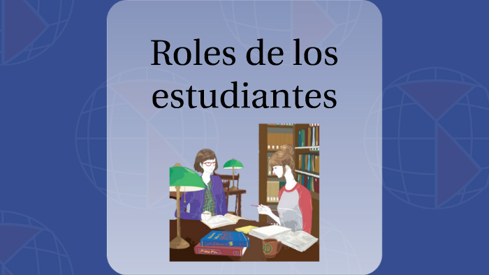 Cuál Es El Rol De Los Estudiantes prezi.com
