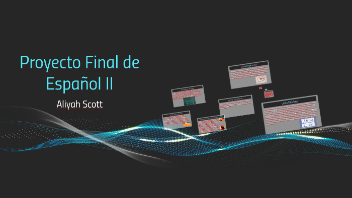 Proyecto Final de Español II by Aliyah Scott on Prezi