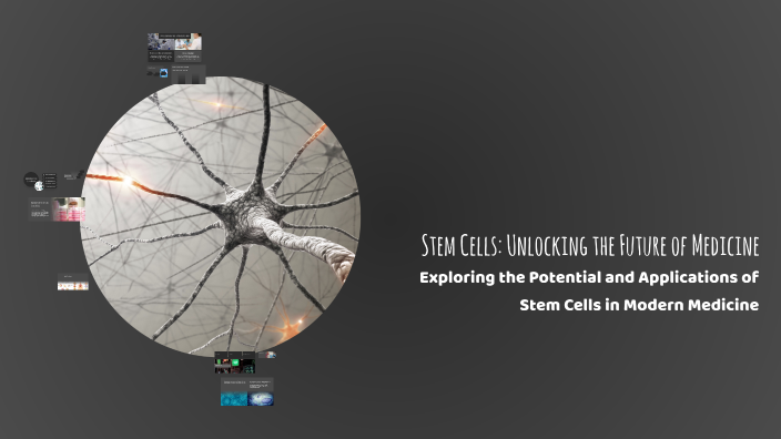 Stem Cells: Unlocking the Future of Medicine by محمد البدري on Prezi