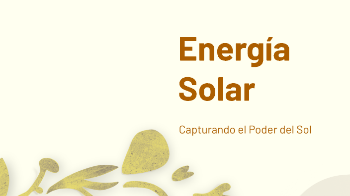 Energía Solar by Juan luis García campmany on Prezi